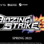 Blazing Strike Delayed to Spring 2023 to ‘Ensure the Best Game Experience Possible’