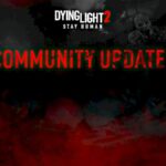 Dying Light 2 Neighborhood Update Provides FSR 2.0 and A lot More