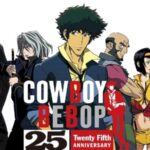 Cowboy Bebop Proclaims twenty fifth Anniversary Occasion